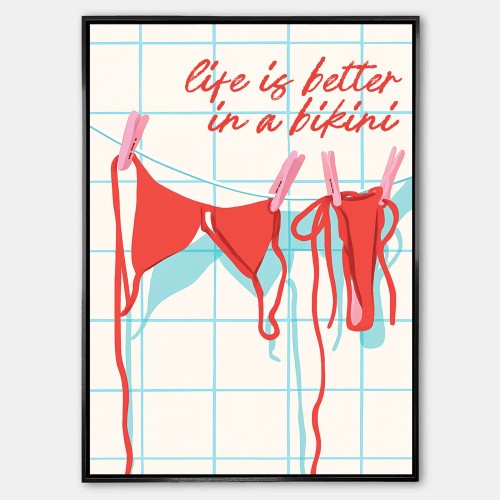 Plakat life is better in a bikini.jpg